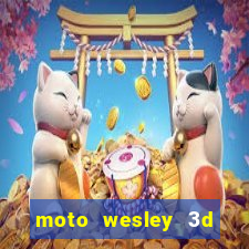 moto wesley 3d dinheiro infinito